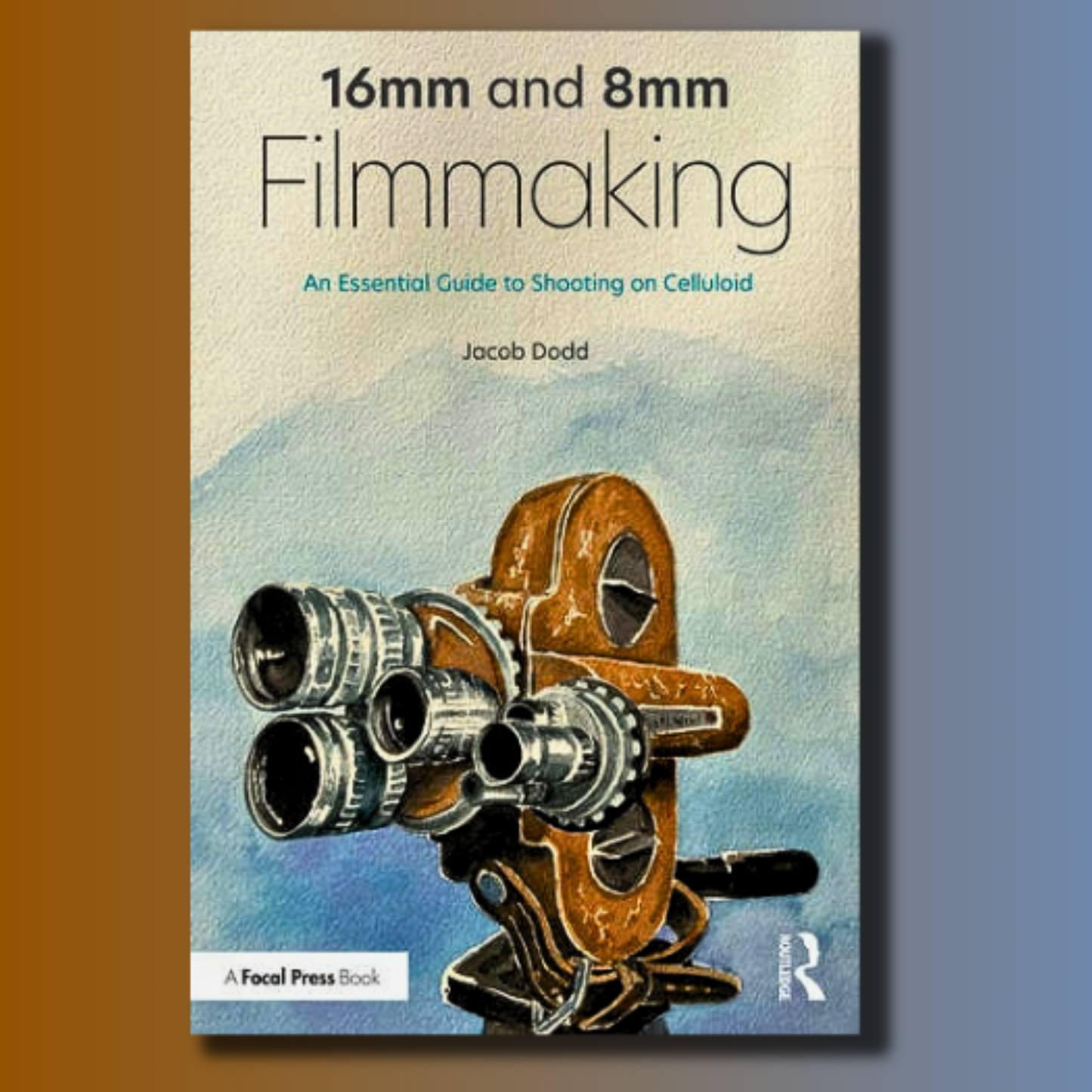 16mm and 8mm Filmmaking: An Essential Guide to Shooting on Celluloid