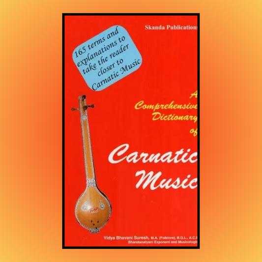 A Comprehensive Dictionary of Carnatic Music