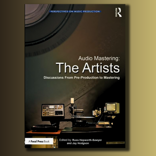 Audio Mastering: The Artists