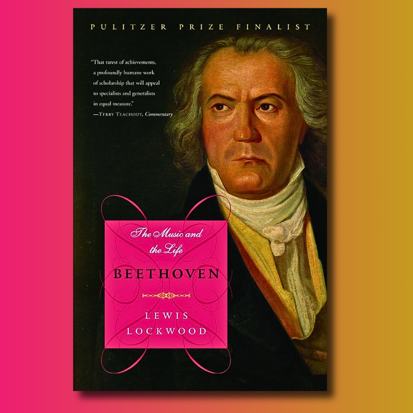 Beethoven: The Music and the Life