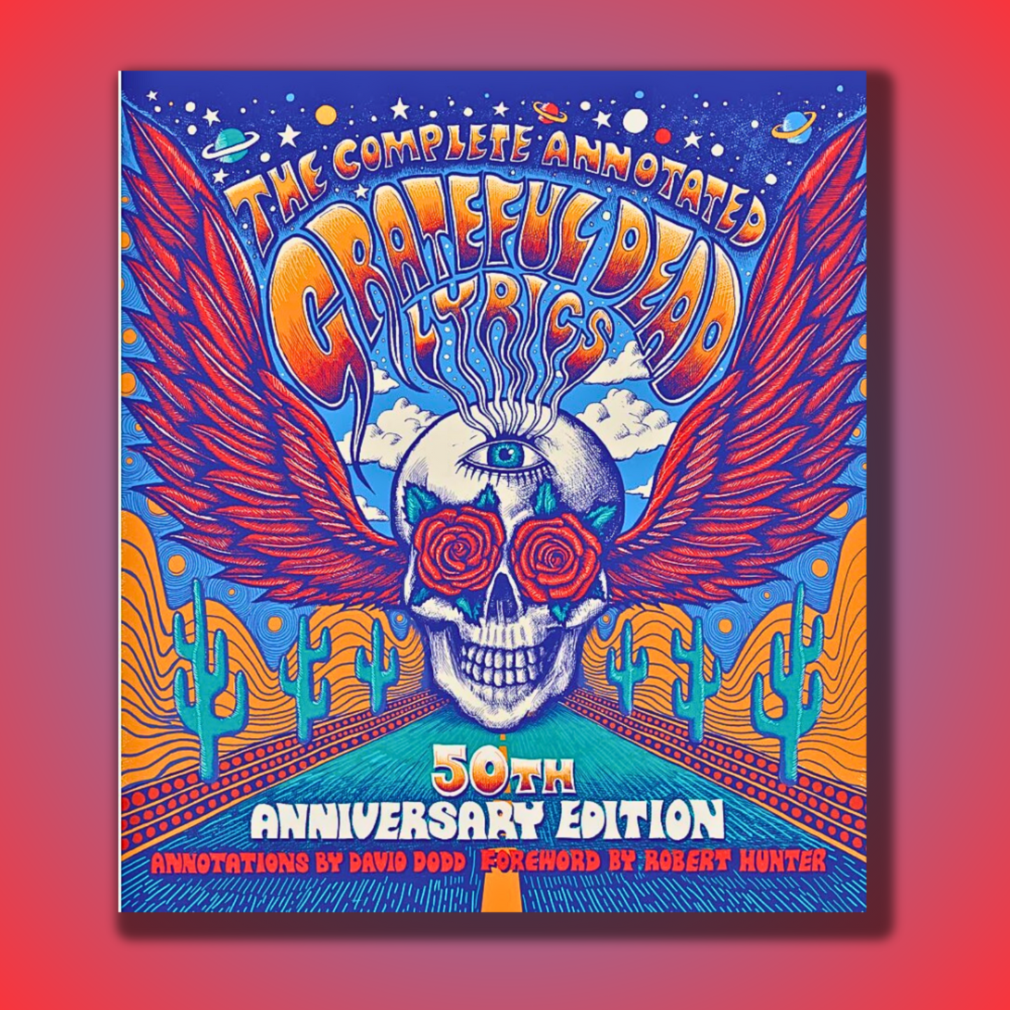 Complete Annotated Grateful Dead Lyrics by David G. Dodd