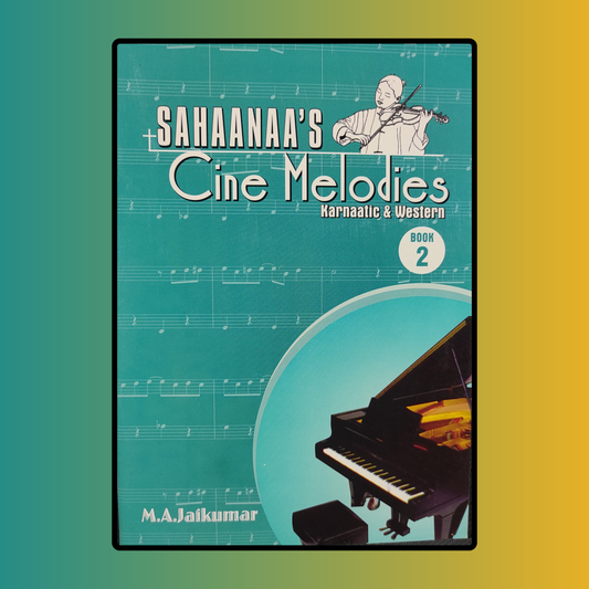 Sahaanaa's cine melodies book 2 - M. A. Jaikumar