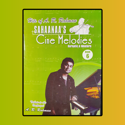 Sahaanaa's cine melodies book 6 - A. R. Rahman