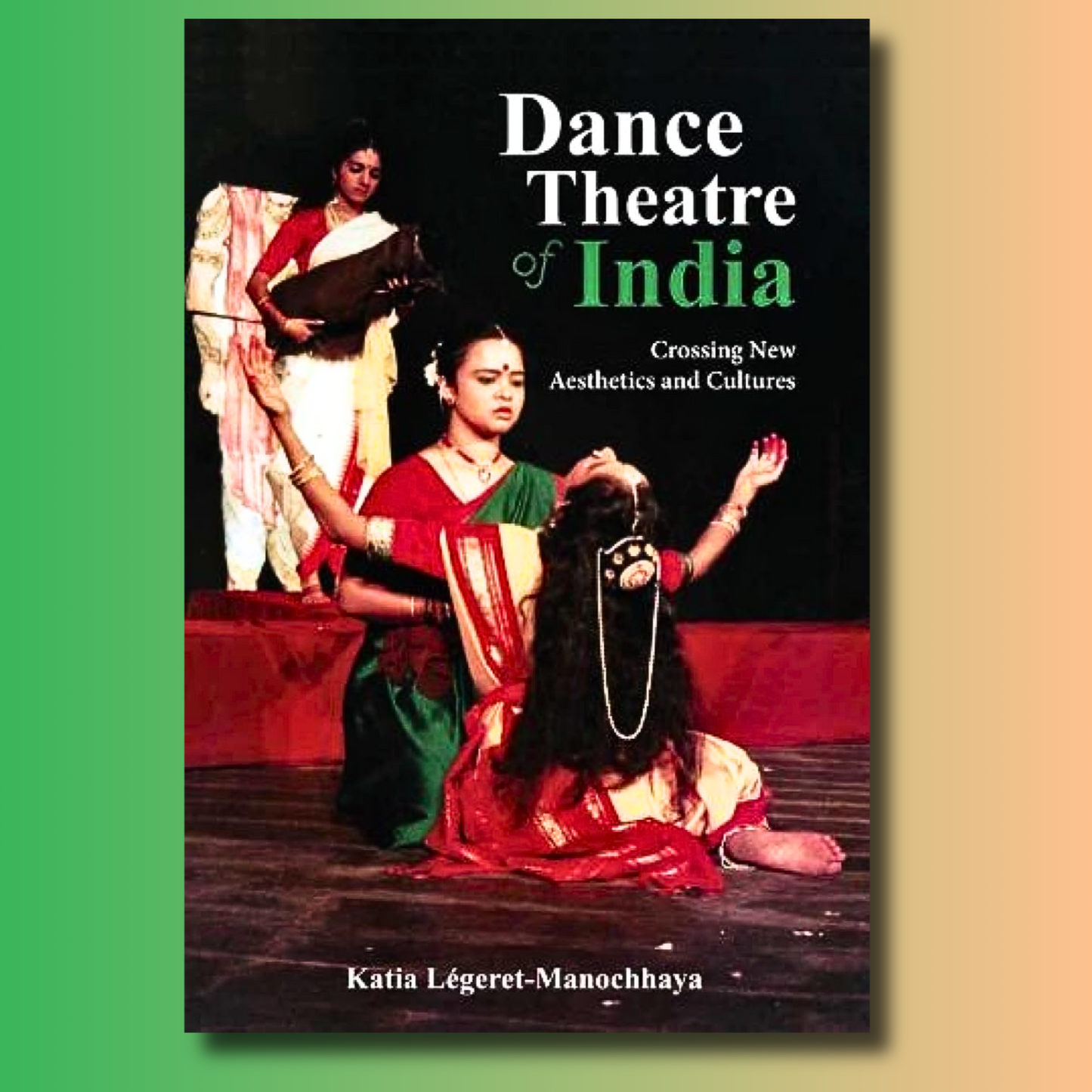 Dance Theatre of India: Crossing New Aesthetics and Cultures