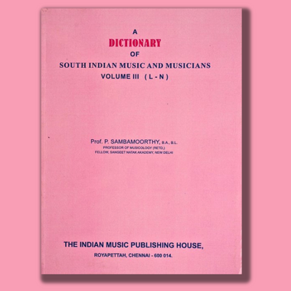 Dictionary of South Indian Music and Musicians volume - 3