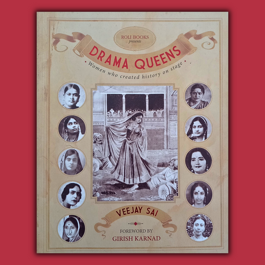 Drama Queens- Women Who Created History On Stage