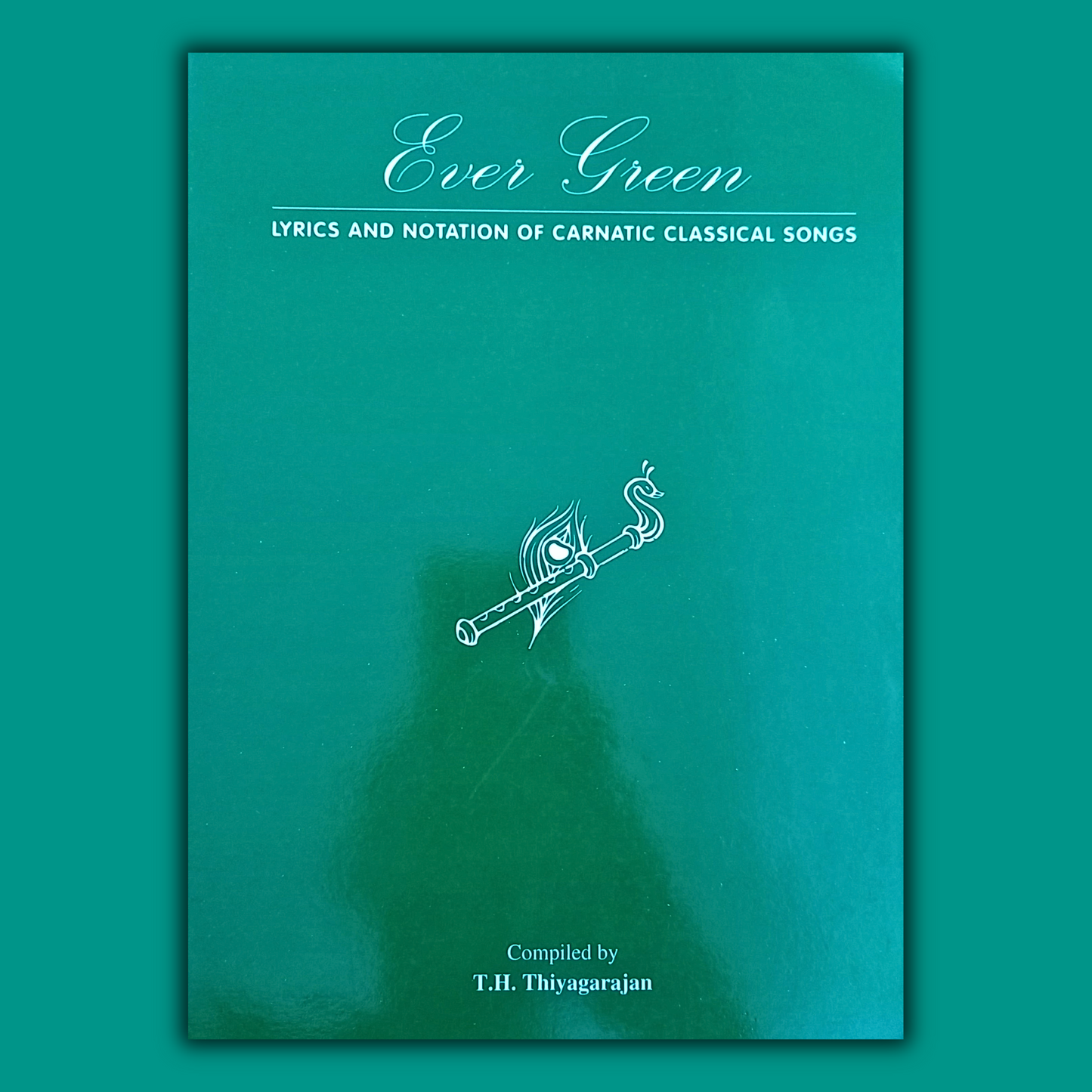 Ever Green - lyrics & Notation Of Carnatic Classical Songs