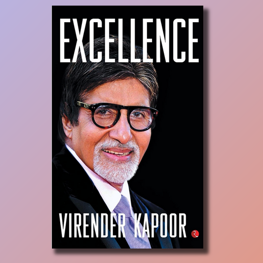 Excellence - The Amitabh Bachchan Way