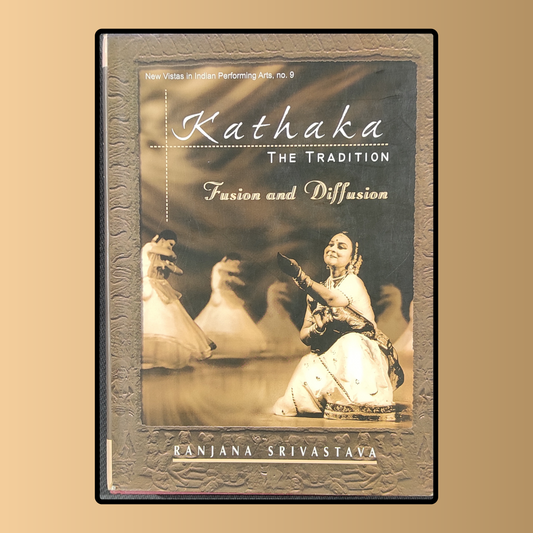 Kathaka the Tradition Fusion and Diffusion