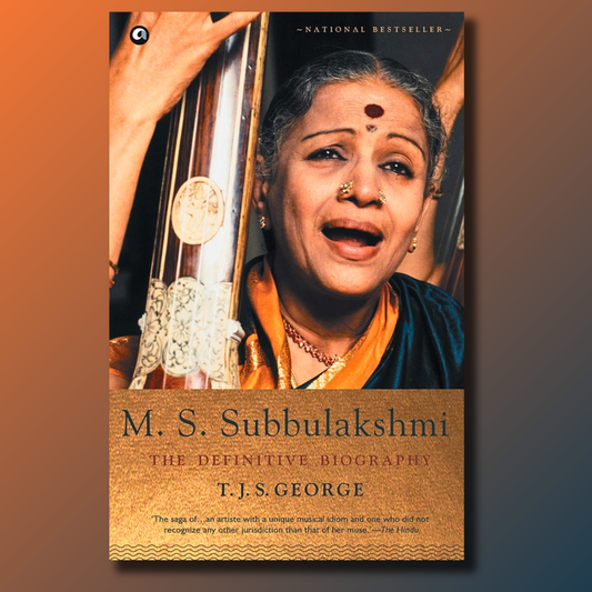 M. S. Subbulakshmi - The Definitive Biography