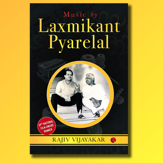 Music by Laxmikant Pyarelal - The incredibly melodious journey