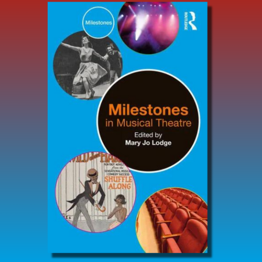 Milestones in Musical Theatre