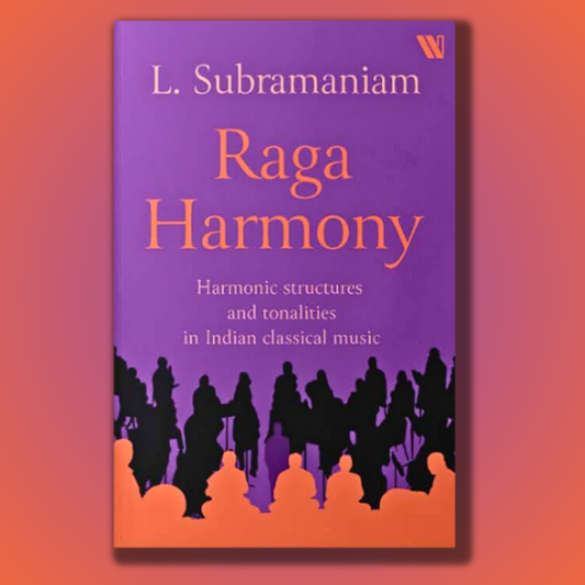 Raga Harmony : Harmonic structures & Tonalities in Indian classical music