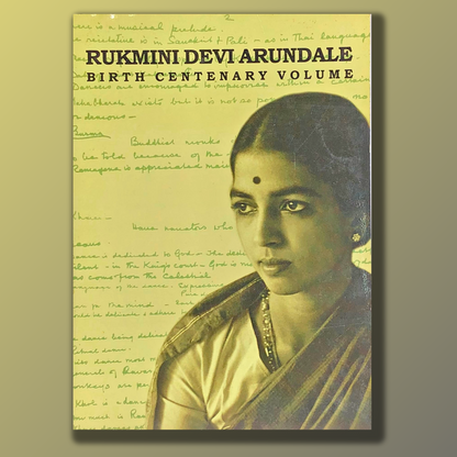 Rukmini Devi Arundale Birth Centenary volume