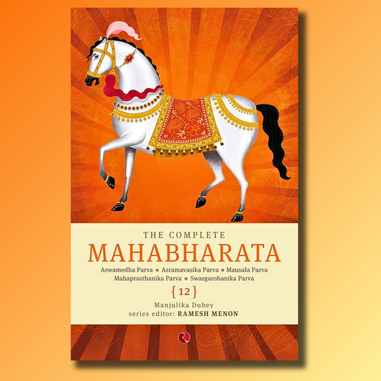 The Complete Mahabharata Volume 12