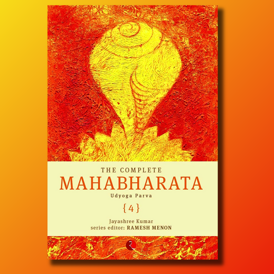 The Complete Mahabharata Volume 4
