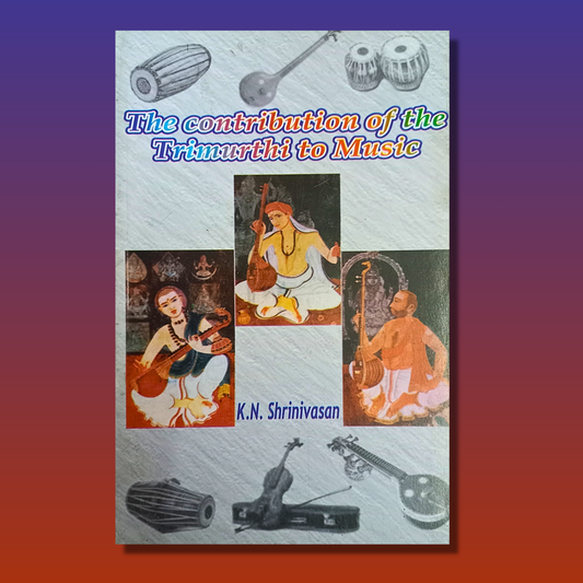 The Contribution of The Trimurthy to Music