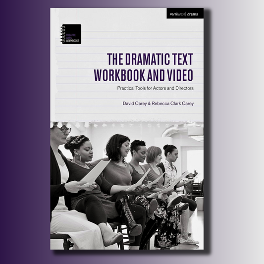 The Dramatic Text Workbook and Video: Practical Tools for Actors and Directors