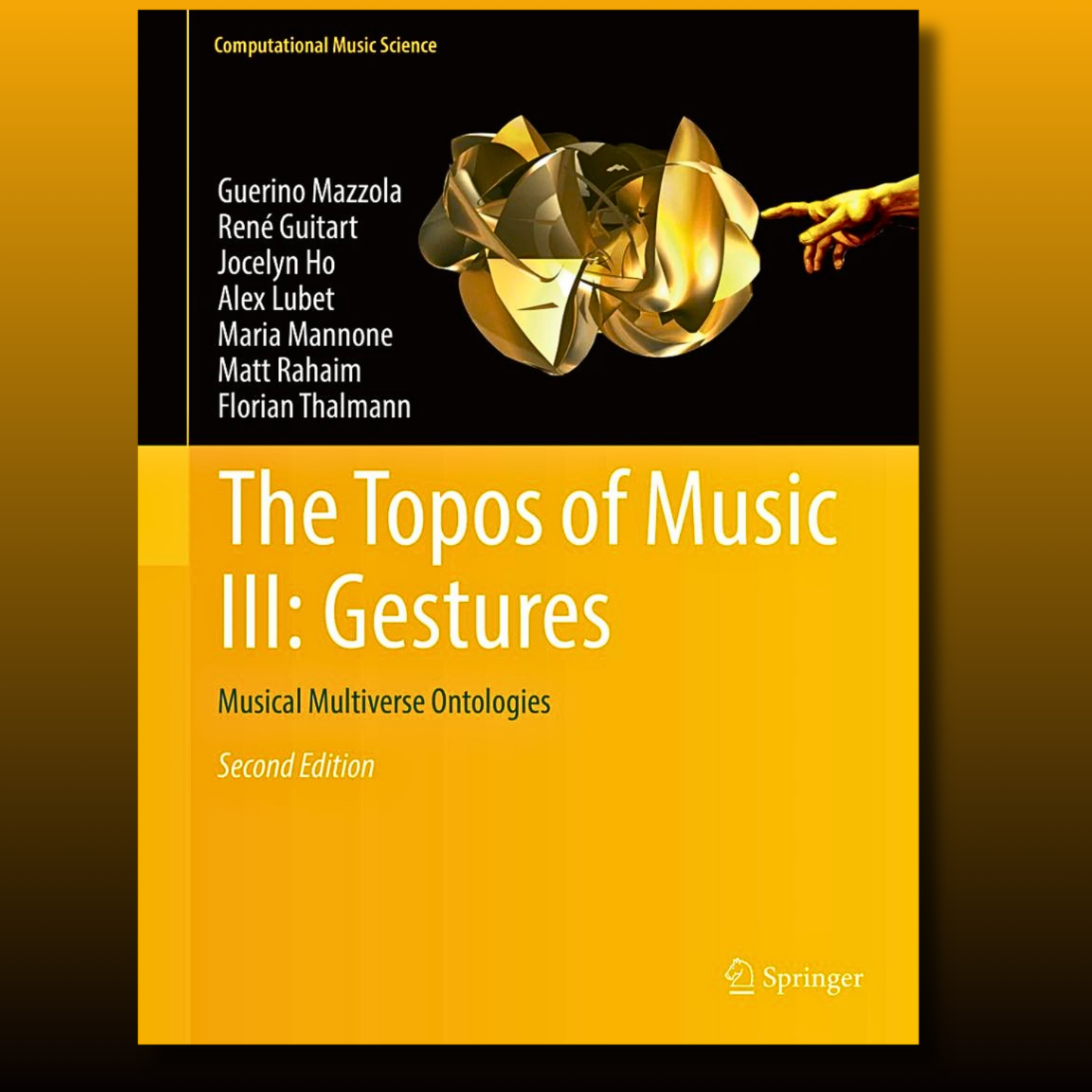 The Topos of Music III: Gestures:Musical Multiverse Ontologies: Computational Music Science