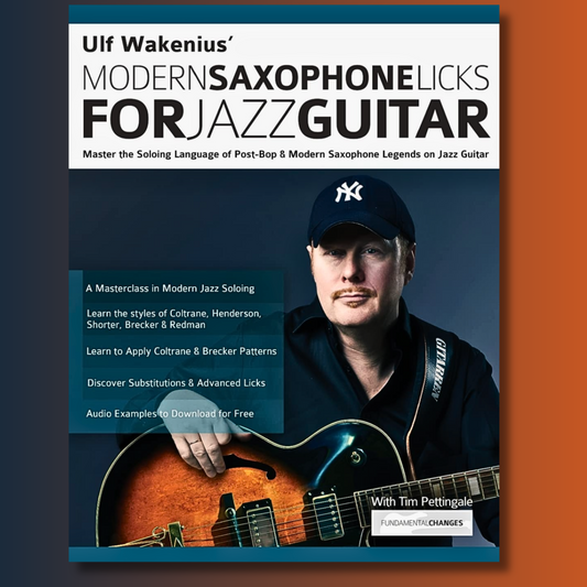 Ulf Wakenius: Master the Soloing Language of Post-Bop & Modern Saxophone Legends on Jazz Guitar