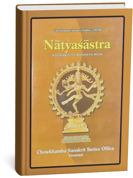 Natyasastra -A Treatise on Ancient Indian Dramaturgy  and Histrionics Text Volume I & II